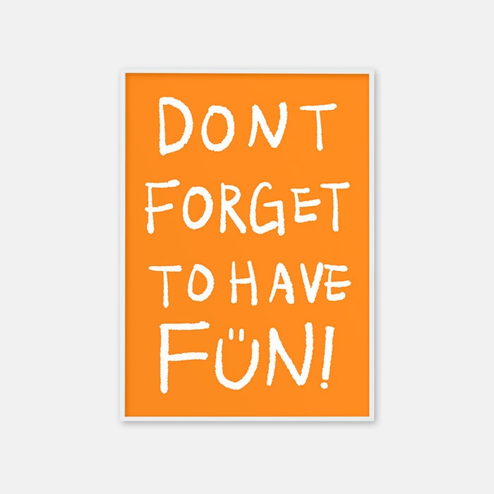 차윤아트 Dont forget to have fun! 포스터 - 위시버킷